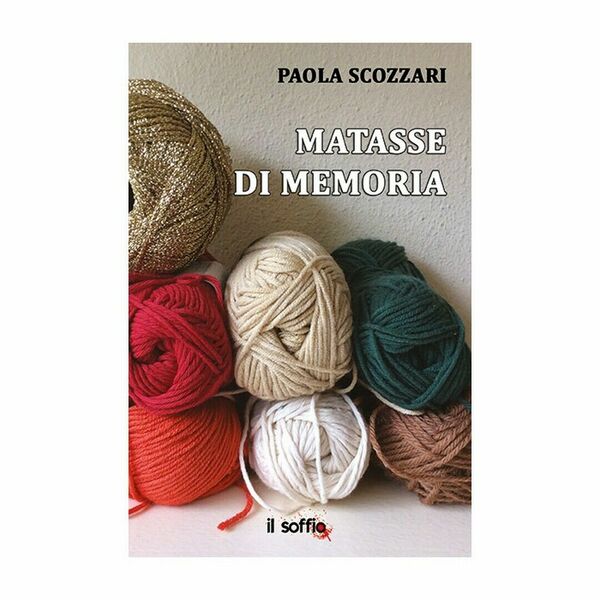 Matasse di memoria di Anonimo, Il Soffio Edizioni