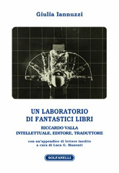 UN LABORATORIO DI FANTASTICI LIBRI di Giulia Iannuzzi, Solfanelli Edizioni