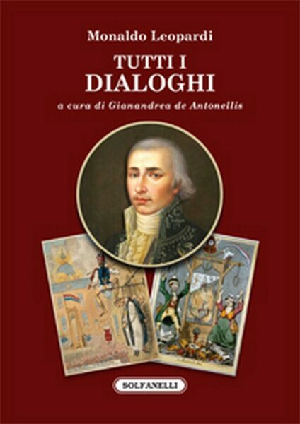 TUTTI I DIALOGHI di Monaldo Leopardi, Solfanelli Edizioni