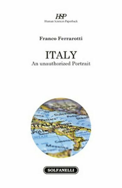 ITALY An unauthorized Portrait di Franco Ferrarotti, Solfanelli Edizioni