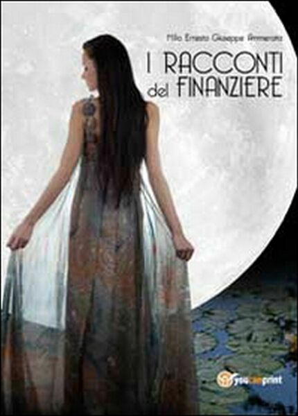 I racconti del finanziere di Ernesto Giuseppe Ammerata, 2014, Youcanprint