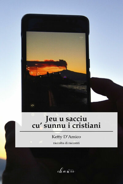 Jeu u sacciu cu? sunnu i cristiani di Ketty D?Amico, …