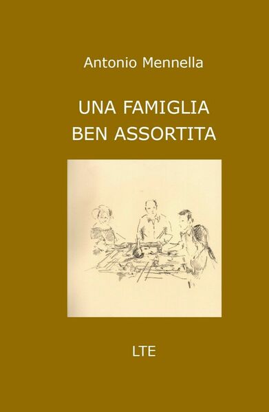 Una famiglia ben assortita di Antonio Mennella, 2020, Youcanprint