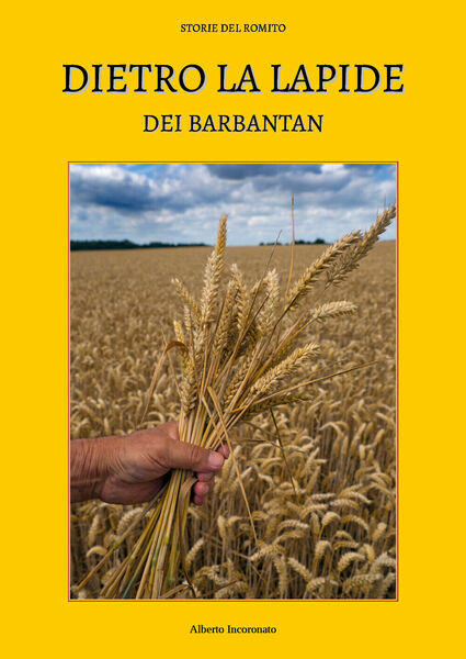 Dietro la lapide dei Barbantan di Alberto Incoronato, 2020, Youcanprint