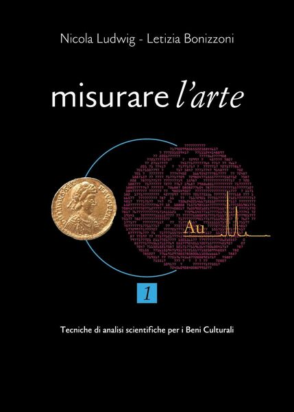 Misurare l?arte Volume I Tecniche analitiche non distruttive per lo …