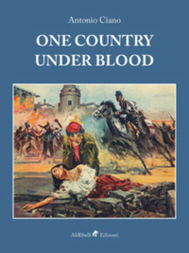 One Country Under Blood di Antonio Ciano, 2018, Youcanprint