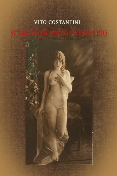 Scandalosi amori e Pinocchio di Vito Costantini, 2021, Youcanprint