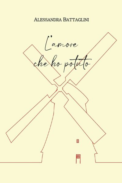 L?amore che ho potuto di Alessandra Battaglini, 2021, Youcanprint