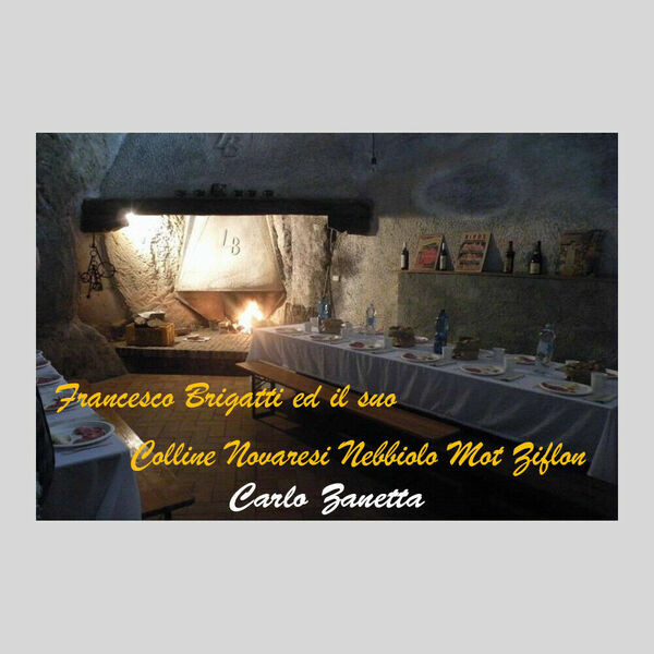 Francesco Brigatti ed il suo Colline Novaresi Nebbiolo Mot Ziflon …