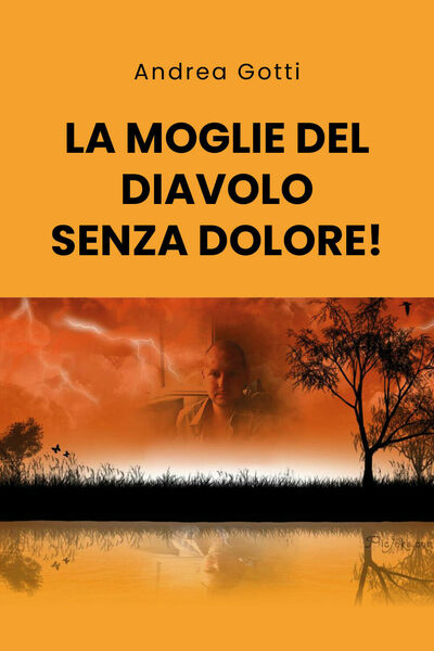La moglie del diavolo senza dolore! di Andrea Gotti, 2020, …