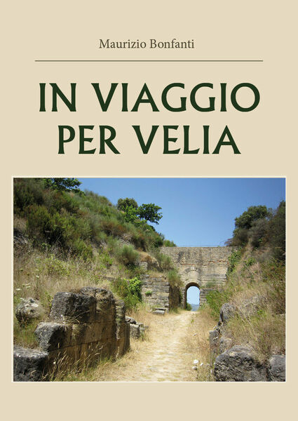 In viaggio per Velia di Maurizio Bonfanti, 2020, Youcanprint