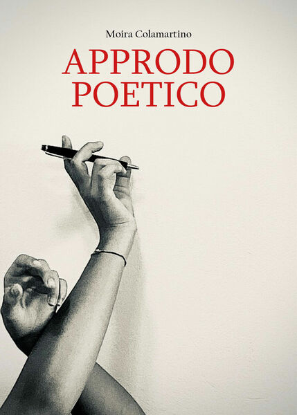 Approdo poetico di Moira Colamartino, 2020, Youcanprint