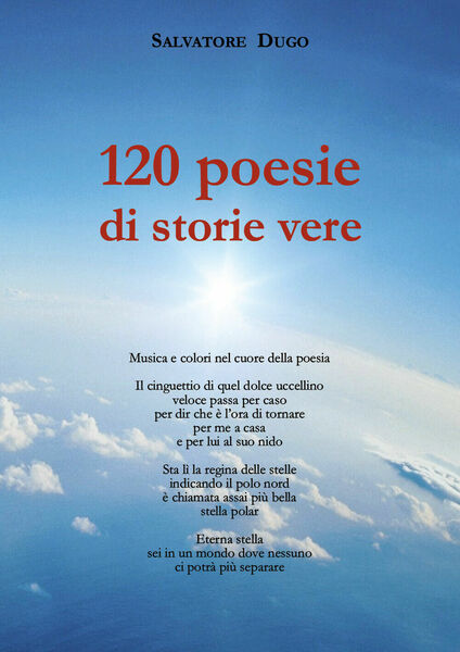 120 poesie di storie vere di Salvatore Dugo, 2020, Youcanprint
