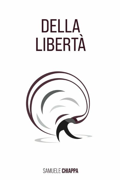 Della libertà di Samuele Chiappa, 2020, Youcanprint