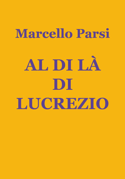 Al di là di Lucrezio di Marcello Parsi, 2020, Youcanprint