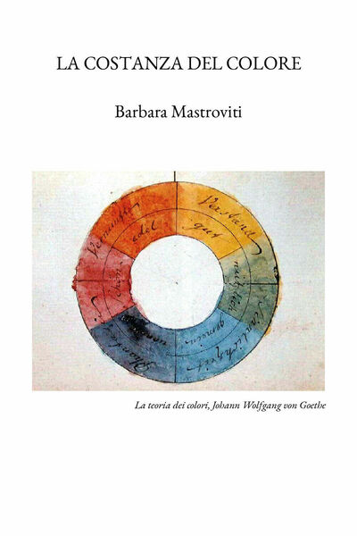 La costanza del colore di Barbara Mastroviti, 2020, Youcanprint