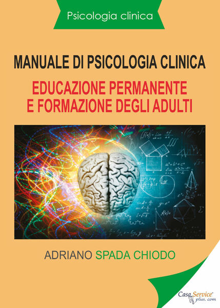 Manuale di psicologia clinica. Educazione permanente e formazione degli adulti …