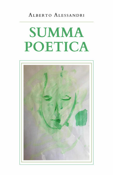 Summa poetica di Alberto Alessandri, 2019, Youcanprint