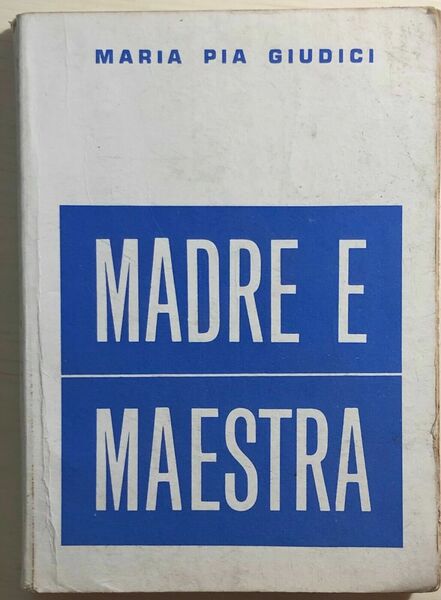 Madre e maestra di M. Pia Giudici, 1971, Congregazione Salesiana
