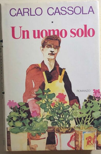Un uomo solo di Carlo Cassola, 1979, Club Italiano Dei …
