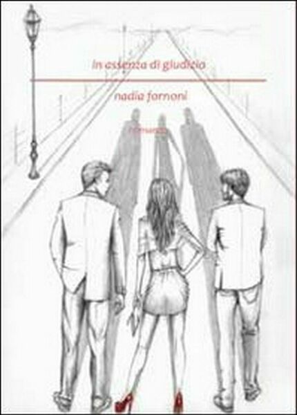 In assenza di giudizio di Nadia Fornoni, 2013, Youcanprint