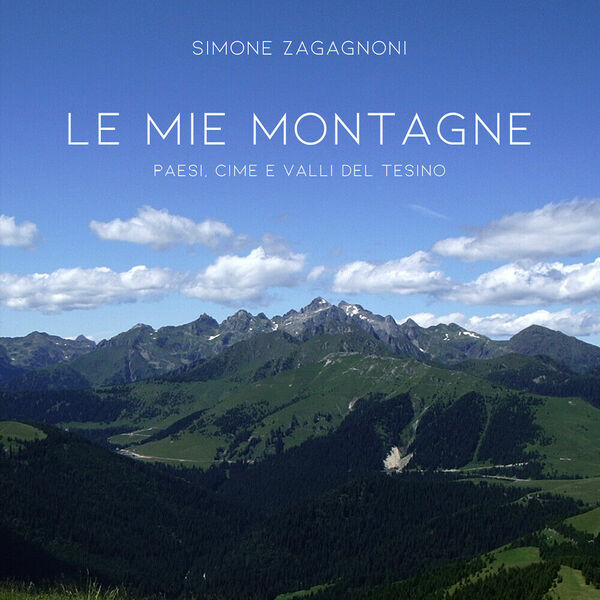 Le mie montagne di Simone Salinguerra Zagagnoni, 2020, Youcanprint