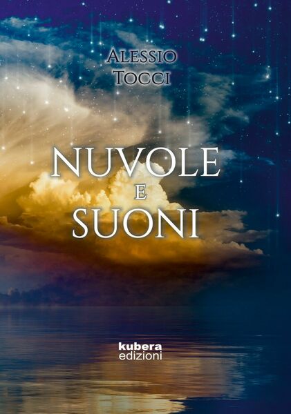 Nuvole e suoni di Alessio Tocci, 2019, Kubera Edizioni
