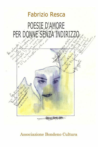 Poesie d?amore per donne senza indirizzo di Fabrizio Resca, 2019, …