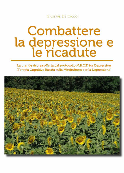 Combattere la depressione e le ricadute.La grande risorsa offerta dal …