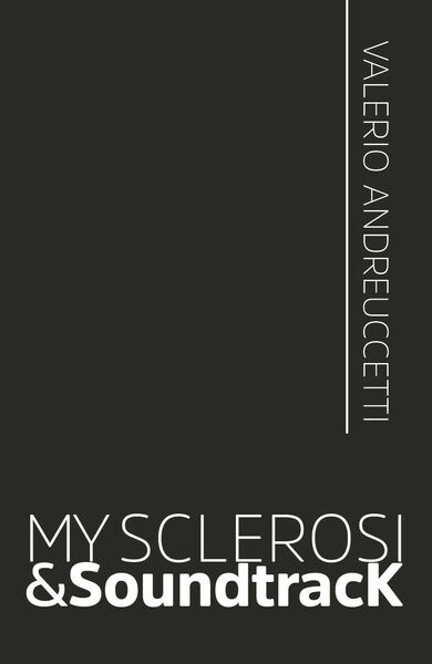 My Sclerosi&SoundtracK di Valerio Andreuccetti, 2020, Youcanprint