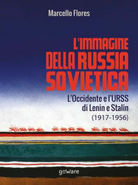 L?immagine della Russia sovietica. L?Occidente e l?URSS di Lenin e …