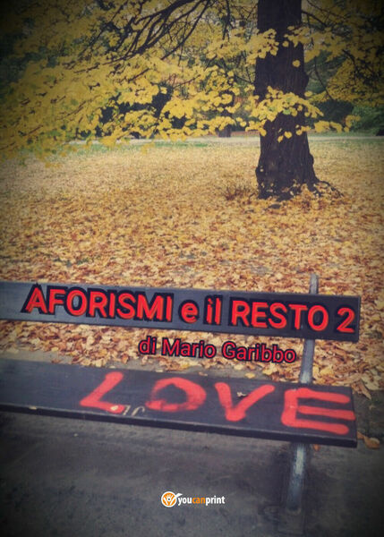 Aforismi e il resto 2 di Mario Garibbo, 2018, Youcanprint