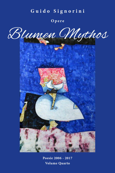 Blumen mythos di Guido Signorini, 2018, Youcanprint