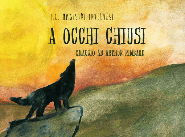 A occhi chiusi. Omaggio per Arthur Rimbaud di A. Spinelli, …