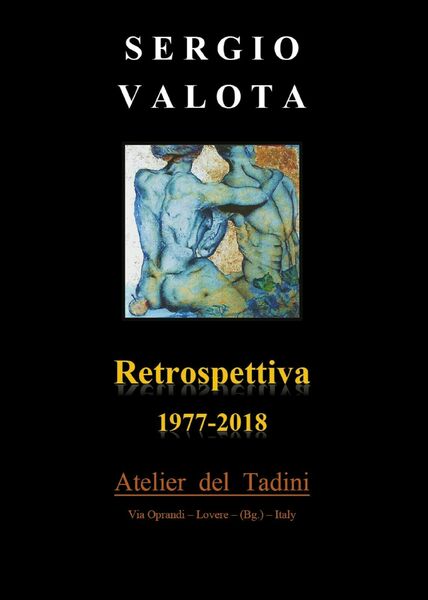 Retrospettiva 1977 - 2018 di Sergio Valota, 2018, Youcanprint