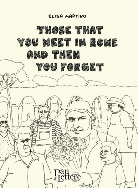 Those that You Meet in Rome and Then You Forget …