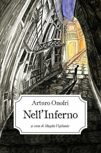 Nell?inferno di Arturo Onofri, 2021, Pandilettere Edizioni