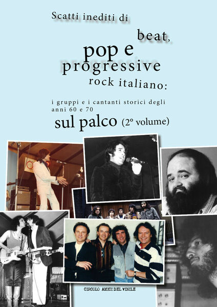 Scatti inediti di beat, pop e progressive rock italiano: i …
