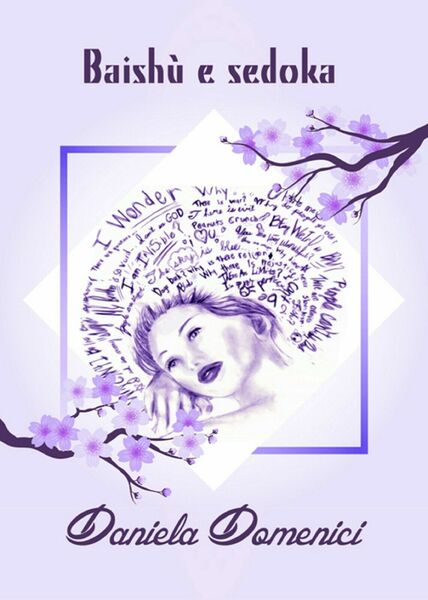 Baishù e sedoka di Daniela Domenici, 2017, Youcanprint