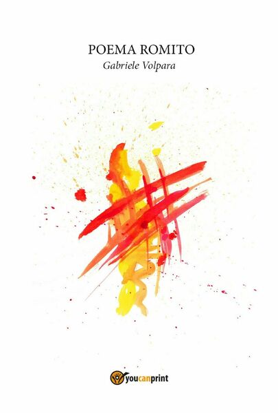 Poema romito di Gabriele Volpara, 2017, Youcanprint