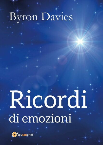 Ricordi di emozioni di Byron Davies, 2017, Youcanprint