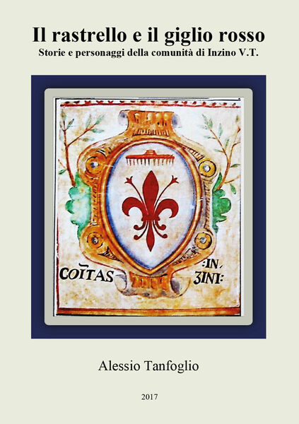 Il rastrello e il giglio rosso. Storie e personaggi della …