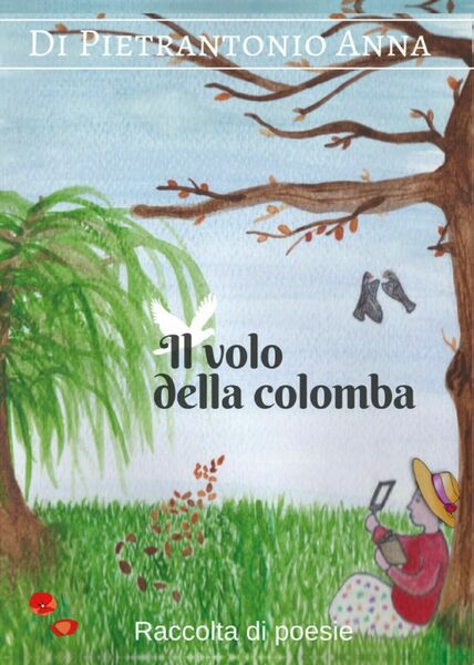 Il volo della colomba di Anna Di Pietrantonio, 2017, Youcanprint