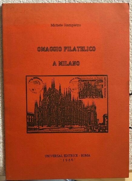 Omaggio filatelico a Milano di Michele Giampietro, 1986, Universal Editrice