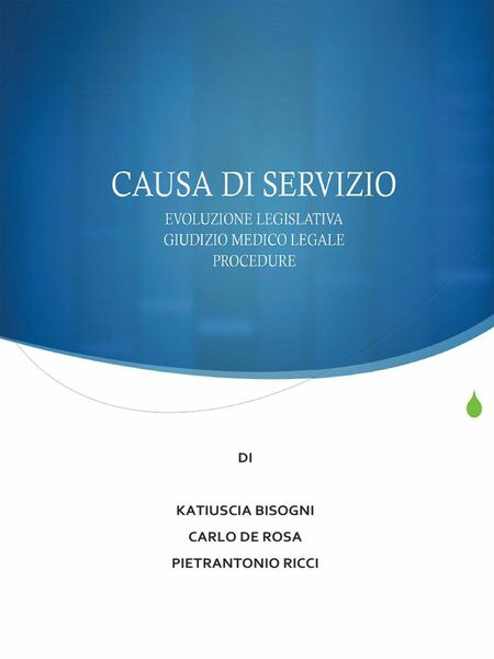 La causa di servizio: novità legislative, giudizio medico legale e …