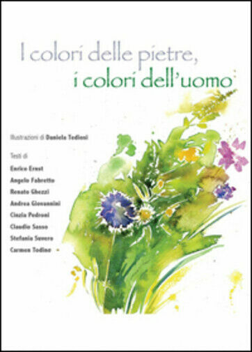 I colori delle pietre, i colori dell?uomo di Aa.vv., 2015, …
