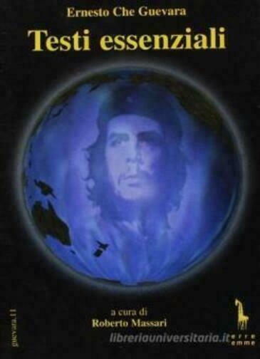 Testi essenziali. Con CD-ROM di Ernesto Guevara, 1997, Massari Editore