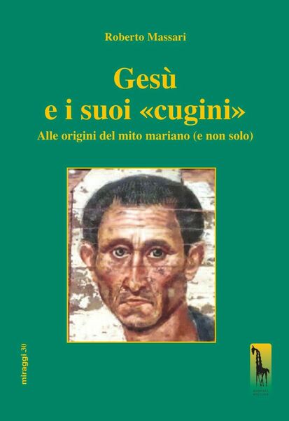 Gesù e i suoi «cugini». Alle origini del mito mariano …
