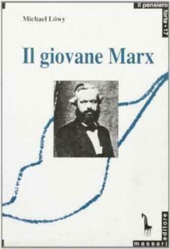 Il giovane Marx e la teoria della rivoluzione di Michael …