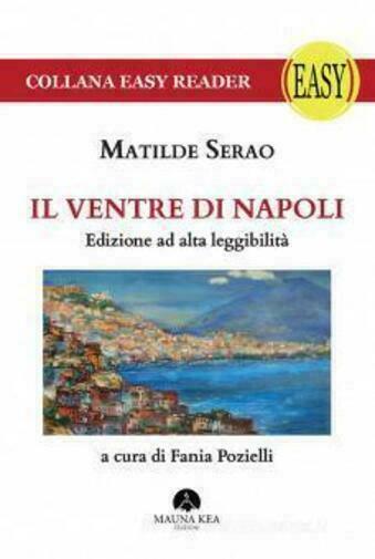 Il ventre di Napoli. Ediz. ad alta leggibilità di Matilde …